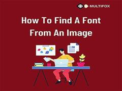 How to Find a Font From an Image? 3 Font Finder Tools