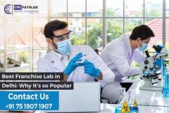 Best Franchise Lab in Delhi: Why It's so Popular