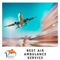 Hire Vedanta Air Ambulance Service in Kochi with Extraordinary Medical Setup