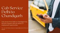 Cab Service Delhi to Chandigarh - Sardar Travel